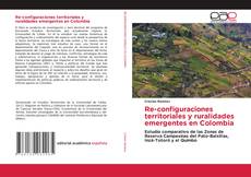 Buchcover von Re-configuraciones territoriales y ruralidades emergentes en Colombia