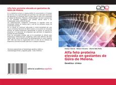 Buchcover von Alfa feto proteína elevada en gestantes de Güira de Melena.