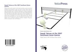 Bookcover of Sepak Takraw at the 2007 Southeast Asian Games