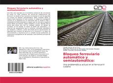 Bookcover of Bloqueo ferroviario automático y semiautomático:
