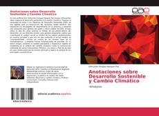 Bookcover of Anotaciones sobre Desarrollo Sostenible y Cambio Climático