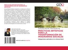 PRÁCTICAS ARTÍSTICAS PARA LA TRANSFORMACIÓN DE IMAGINARIOS SOCIALES kitap kapağı