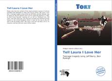 Capa do livro de Tell Laura I Love Her 