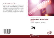 Overloaded: The Singles Tour的封面