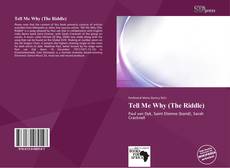 Portada del libro de Tell Me Why (The Riddle)