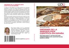 Copertina di ORÍGENES DE LA ARQUEOLOGÍA CIENTÍFICA EN ESPAÑA