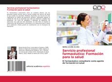 Buchcover von Servicio profesional farmacéutico: Formación para la salud