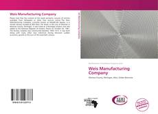 Bookcover of Weis Manufacturing Company