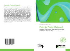 Bookcover of Peter A. Porter (Colonel)