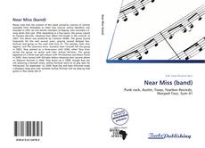 Capa do livro de Near Miss (band) 