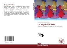 Ox.Eagle.Lion.Man kitap kapağı