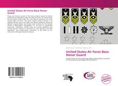 Couverture de United States Air Force Base Honor Guard