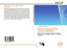 Bookcover of Wells Township, Delta County, Michigan