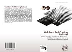 Buchcover von Wellsboro And Corning Railroad