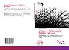 Portada del libro de Wellsville, Addison And Galeton Railroad