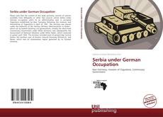 Capa do livro de Serbia under German Occupation 