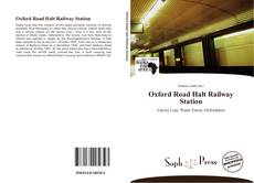 Portada del libro de Oxford Road Halt Railway Station