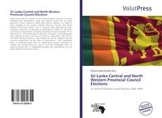 Buchcover von Sri Lanka Central and North Western Provincial Council Elections