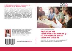 Buchcover von Prácticas de relaciones humanas y su incidencia en la relacion docent