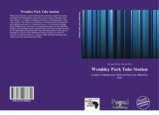 Portada del libro de Wembley Park Tube Station