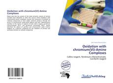 Capa do livro de Oxidation with chromium(VI)-Amine Complexes 