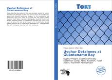 Capa do livro de Uyghur Detainees at Guantanamo Bay 