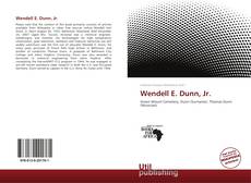 Couverture de Wendell E. Dunn, Jr.