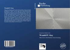 Bookcover of Wendell P. Kay