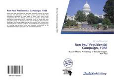 Bookcover of Ron Paul Presidential Campaign, 1988