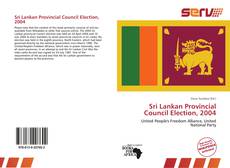 Bookcover of Sri Lankan Provincial Council Election, 2004