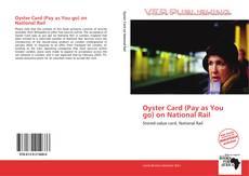 Portada del libro de Oyster Card (Pay as You go) on National Rail