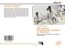 Bookcover of ONE Fighting Championship: Champion vs. Champion