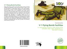 Bookcover of V-1 Flying Bomb Facilities