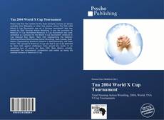 Buchcover von Tna 2004 World X Cup Tournament