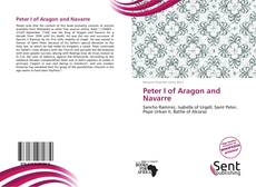 Couverture de Peter I of Aragon and Navarre