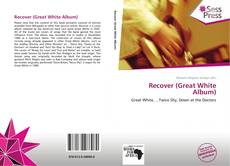 Portada del libro de Recover (Great White Album)