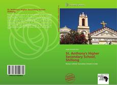 Bookcover of St. Anthony's Higher Secondary School, Shillong