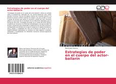 Bookcover of Estrategias de poder en el cuerpo del actor-bailarín