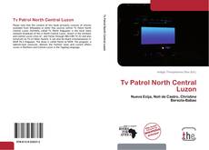 Capa do livro de Tv Patrol North Central Luzon 