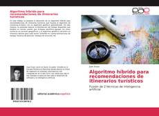 Capa do livro de Algoritmo híbrido para recomendaciones de itinerarios turísticos 