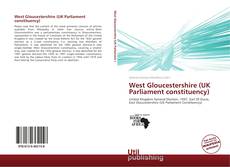 Bookcover of West Gloucestershire (UK Parliament constituency)