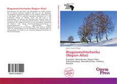 Bookcover of Blagoweschtschenka (Region Altai)