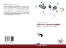 Couverture de Tubulin—Tyrosine Ligase