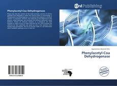 Borítókép a  Phenylacetyl-Coa Dehydrogenase - hoz