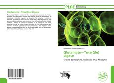 Capa do livro de Glutamate—Trna(Gln) Ligase 