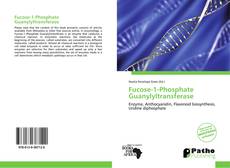 Bookcover of Fucose-1-Phosphate Guanylyltransferase