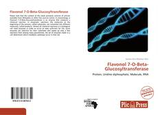 Bookcover of Flavonol 7-O-Beta-Glucosyltransferase