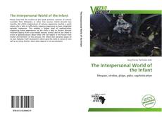 Bookcover of The Interpersonal World of the Infant