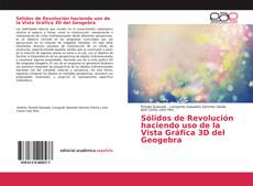 Portada del libro de Sólidos de Revolución haciendo uso de la Vista Gráfica 3D del Geogebra