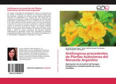 Обложка Antifúngicos procedentes de Plantas Autóctonas del Noroeste Argentino